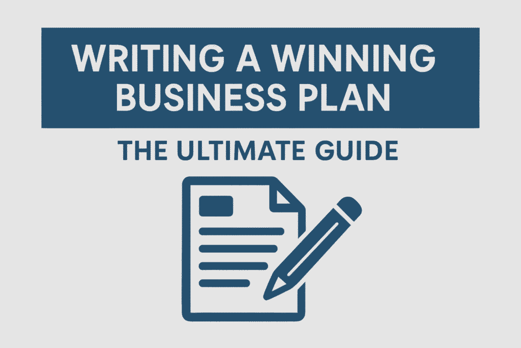 A digital graphic with a blue header displaying the white text “WRITING A WINNING BUSINESS PLAN” and the subtitle “THE ULTIMATE GUIDE.” Below the text is a blue icon of a document with lines and a rectangular header, accompanied by a pencil, set against a light background, representing the concept of creating a business plan.