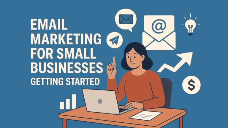 Flat-style digital illustration of a woman working on a laptop, raising her finger as she thinks of an idea. Around her are icons representing email marketing, including an envelope symbol, message bubbles, a send icon, a lightbulb, growth arrow, dollar sign, and bar chart. The title on the left reads ‘Email Marketing for Small Businesses: Getting Started.’