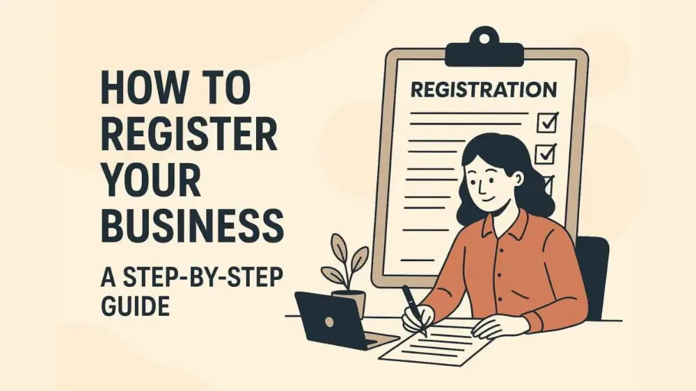 Illustration of a woman filling out registration forms at a desk with a laptop, clipboard, and checklist, with bold text reading “How to Register Your Business – A Step-by-Step Guide.