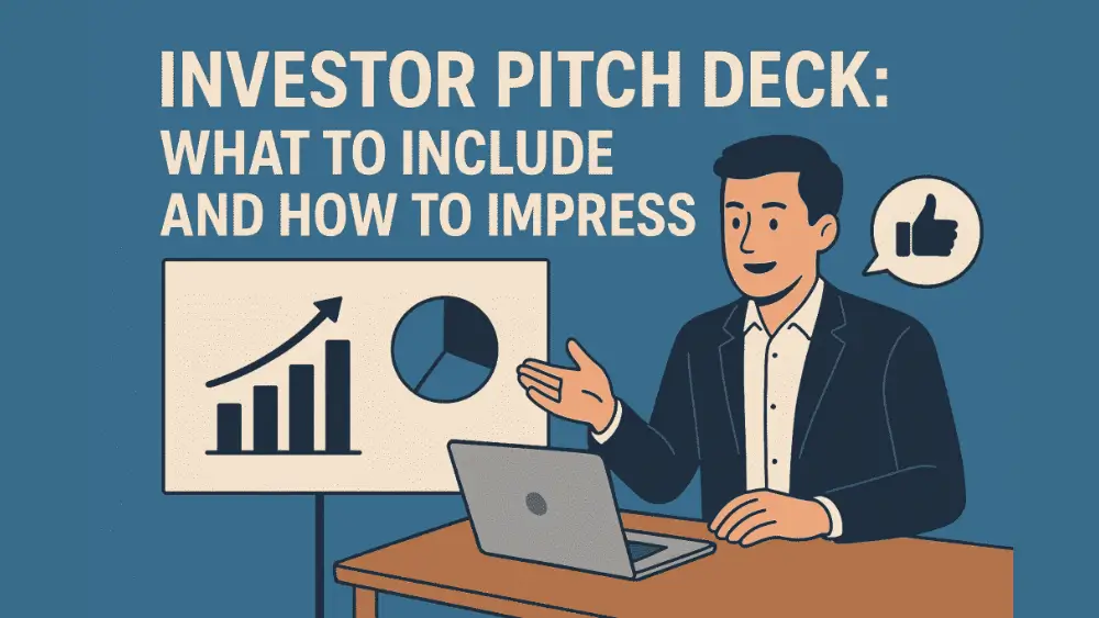 Illustration of a business presenter sitting at a desk with a laptop, pointing to a presentation board showing a rising bar chart and a pie chart. A speech bubble with a thumbs-up icon appears beside him. Large text above reads ‘Investor Pitch Deck: What to Include and How to Impress.’