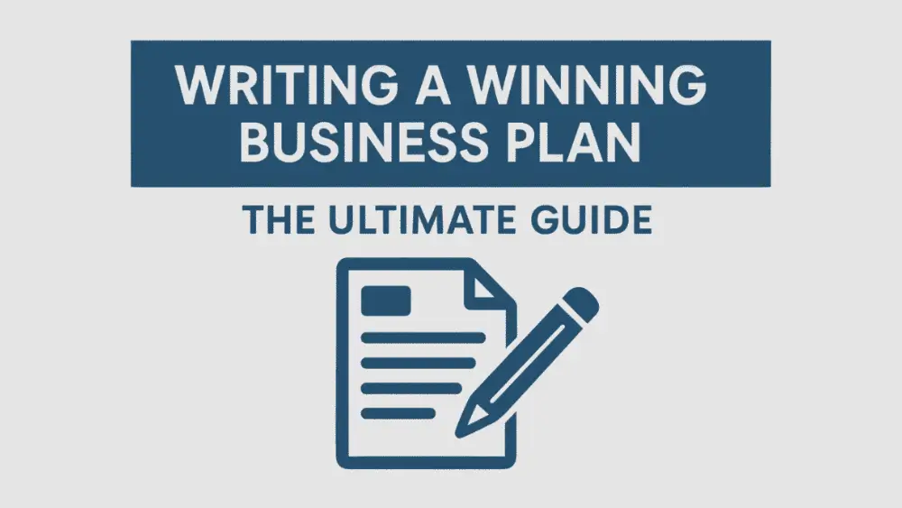 A digital graphic with a blue header displaying the white text “WRITING A WINNING BUSINESS PLAN” and the subtitle “THE ULTIMATE GUIDE.” Below the text is a blue icon of a document with lines and a rectangular header, accompanied by a pencil, set against a light background, representing the concept of creating a business plan.